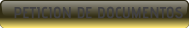 PETICION DE DOCUMENTOS